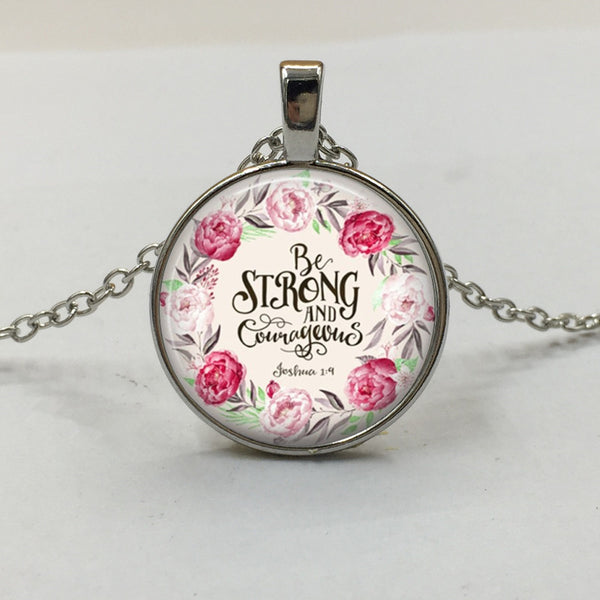 Be Strong and Courageous Pendant Necklace