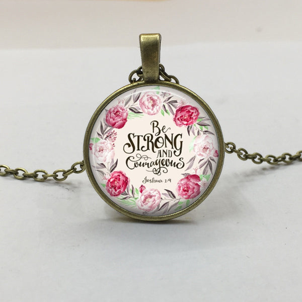 Be Strong and Courageous Pendant Necklace