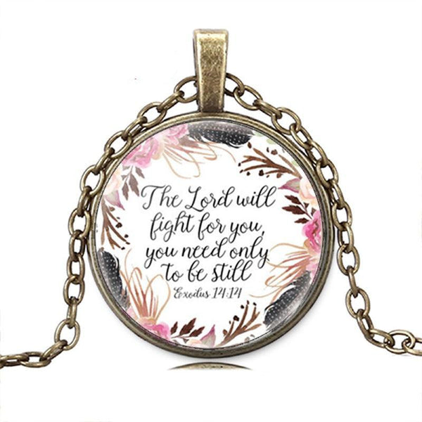 The Lord will fight for you You need only Be Still  Pendant Necklace