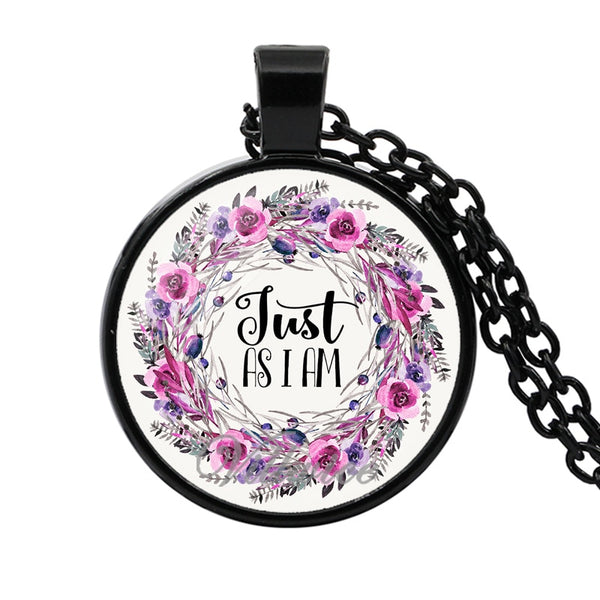 Just As I Am  Pendant Necklace