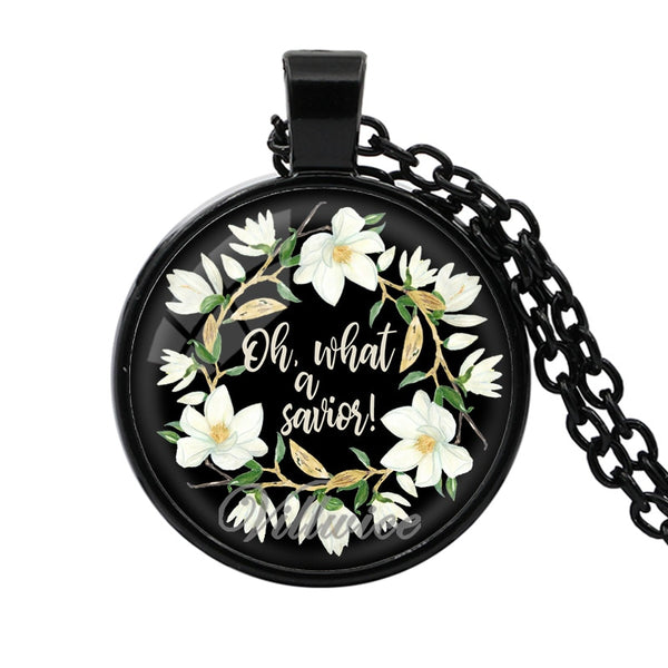 Oh What A Savior  Pendant Necklace