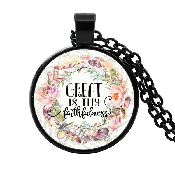 Great Is Thy Faithfulness  Pendant Necklace